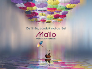Maïlo "De l'irréel conduis-moi au réel"