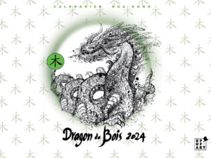 Calendrier Chinois - Dragon de Bois 2024
